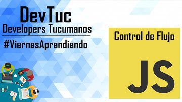 Javascript - Clase 4: Control de flujo (if, else)
