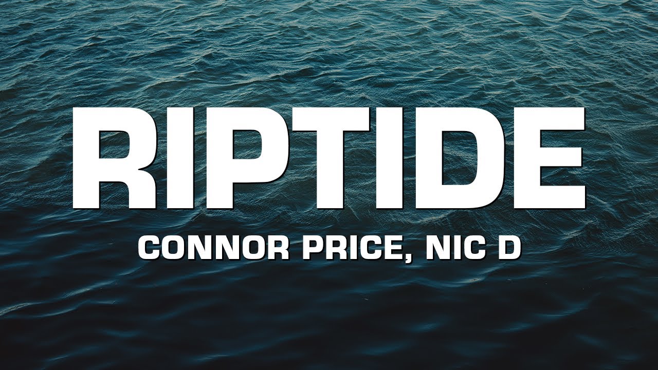 Connor Price & Nic D Riptide (Lyrics) YouTube