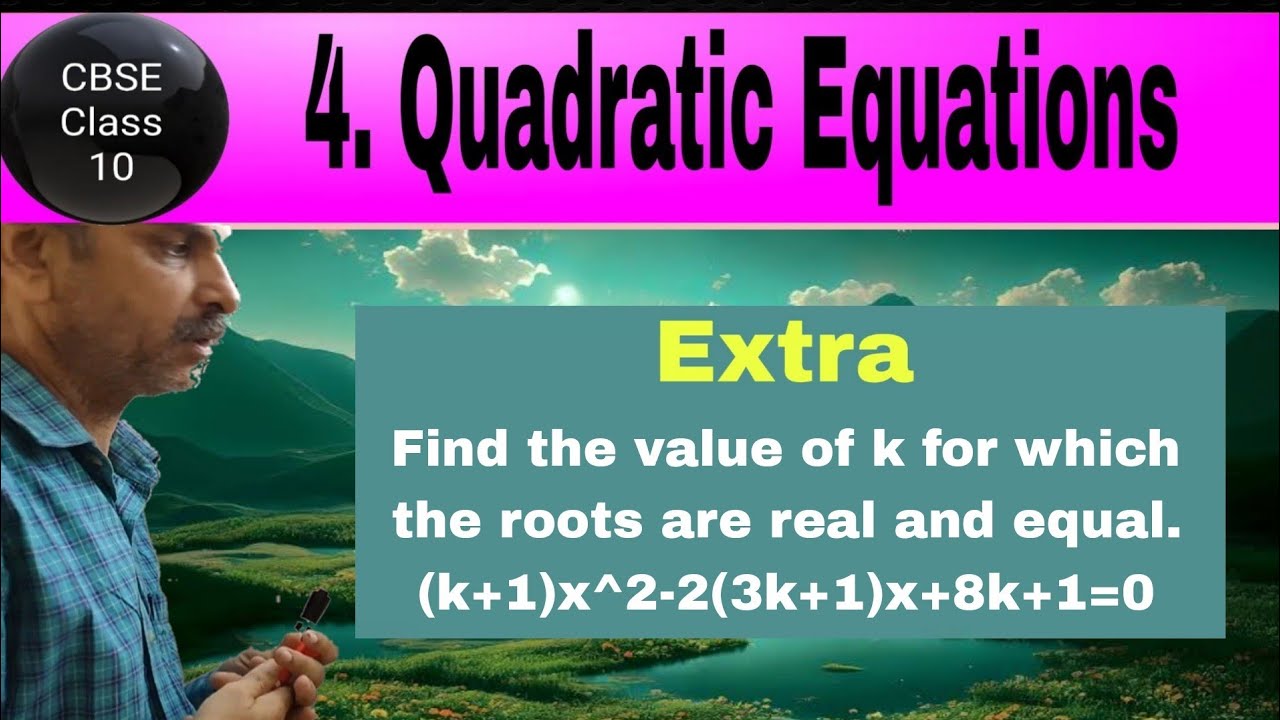 Find the value of k for which the roots are real and equal. (k+1)x^2-2 ...