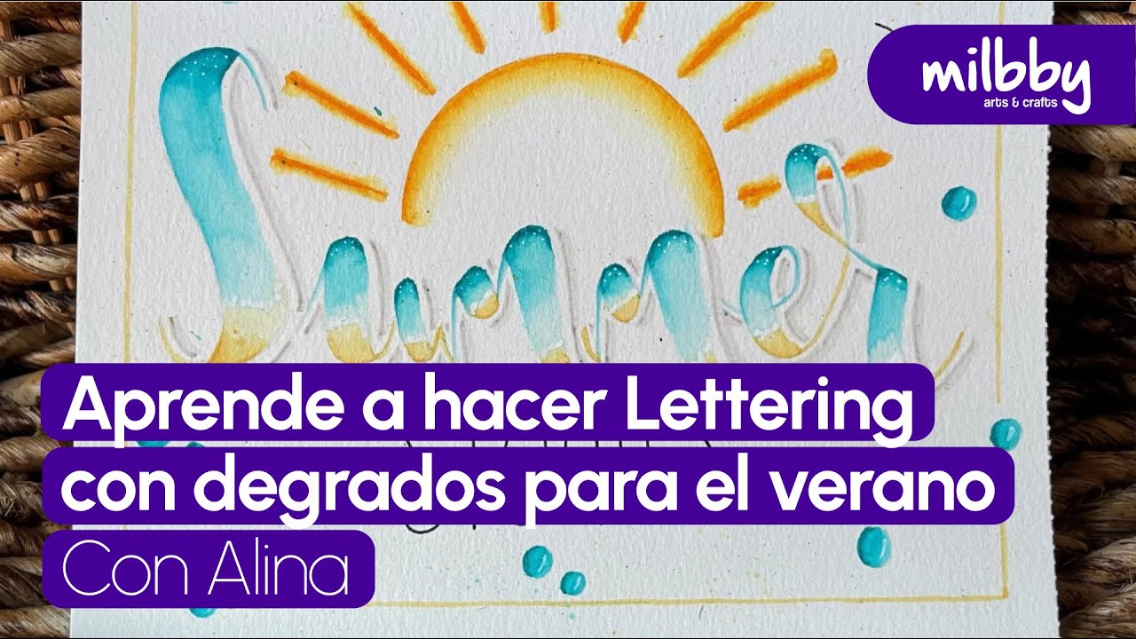 Aprende a hacer LETTERING con DEGRADADOS para el verano con ALINA SÁNCHEZ | Milbby