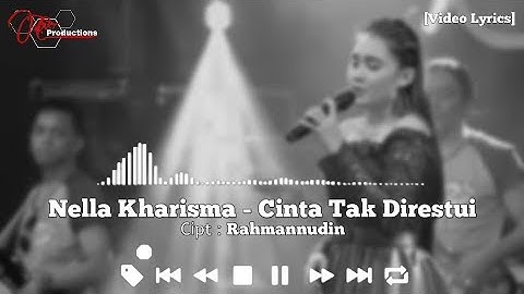 Nella Kharisma - Cinta Tak Direstui [Video Lyrics]
