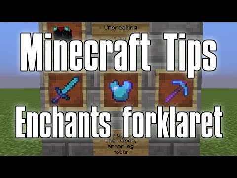 Minecraft Tips - Enchants forklaret (Dansk)