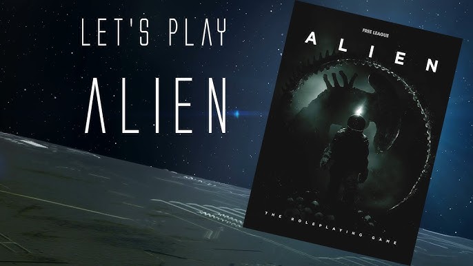 Let's Play Alien: The Role Playing Game - RPG actual play (Sponsored) 