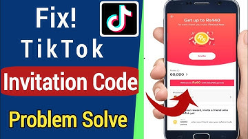 Tiktok Invitation Code Problem Solved -2021| TikTok Reward Invitation Code |Tiktok invite code Error