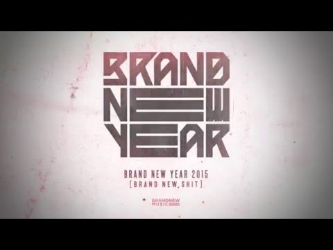 BRANDNEW YEAR 2015 'BRAND NEW SHIT' TEASER