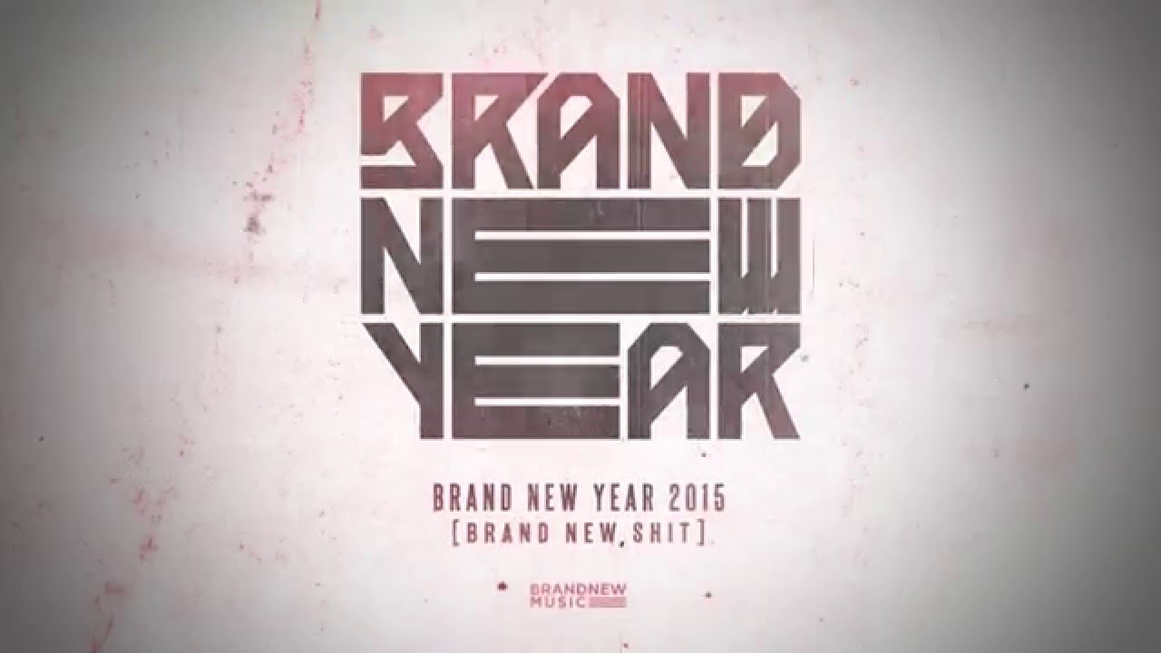 BRANDNEW YEAR 2015 'BRAND NEW SHIT' TEASER