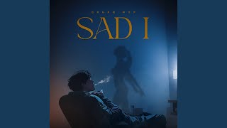 Sad I