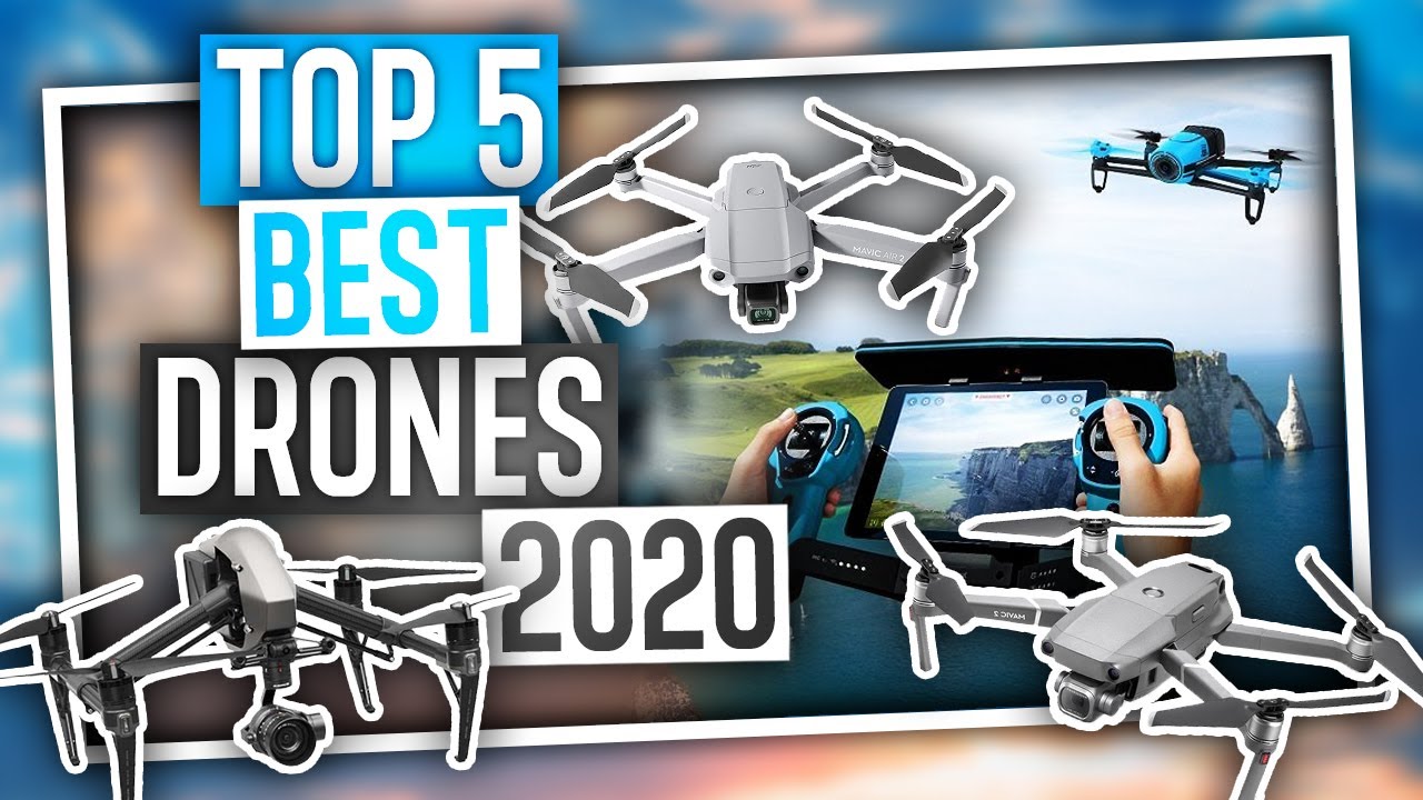 Top 5: Best Drones in 2020