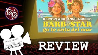 Movie Reviews With Konrad: Barb and Star Go To Vista Del Mar (2021)