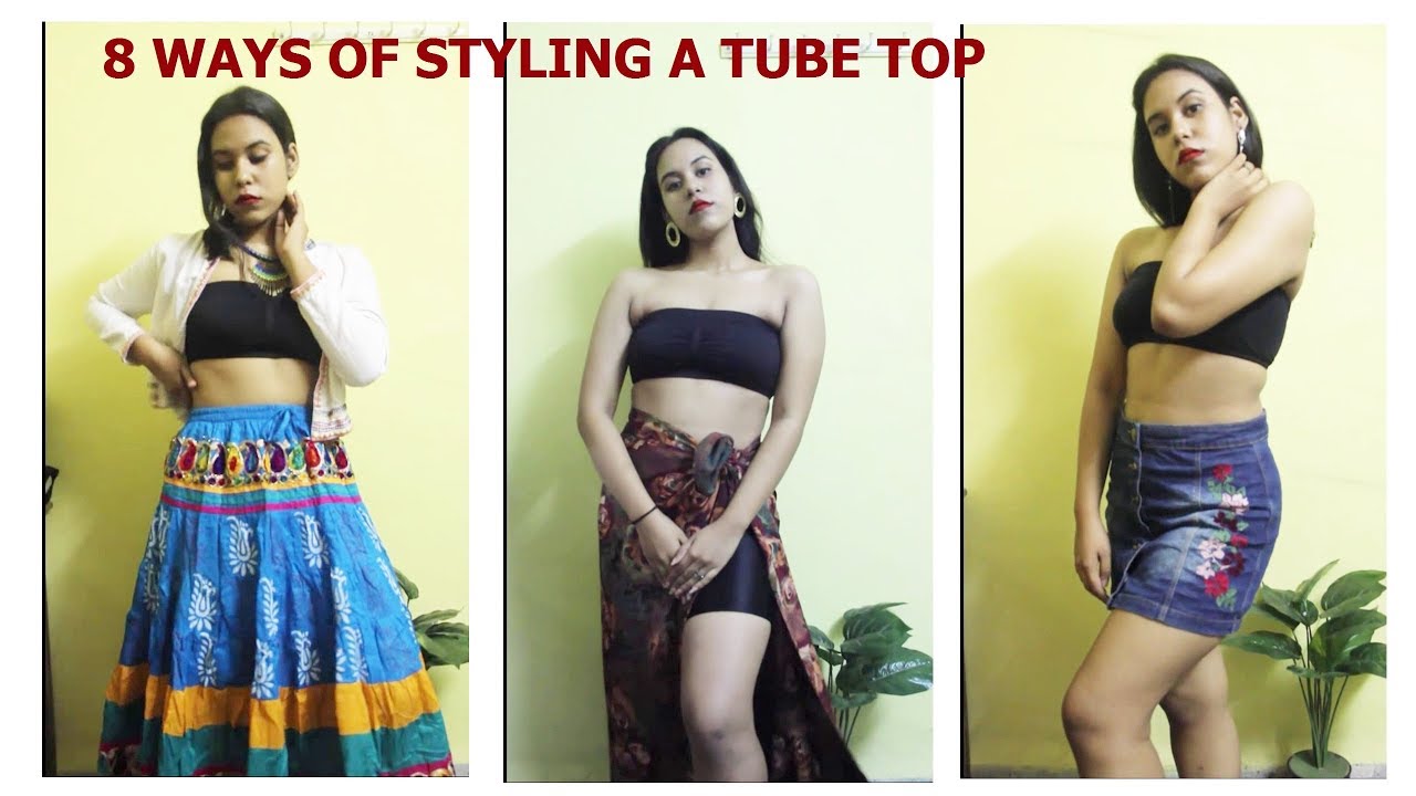 Tube Top Different Types 8 ways of styling a Tube Top - YouTube