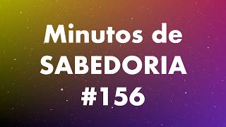 Minutes of Wisdom [Ep156]