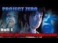 Project zero  nuit 1  le rituel de la strangulation lets play fr