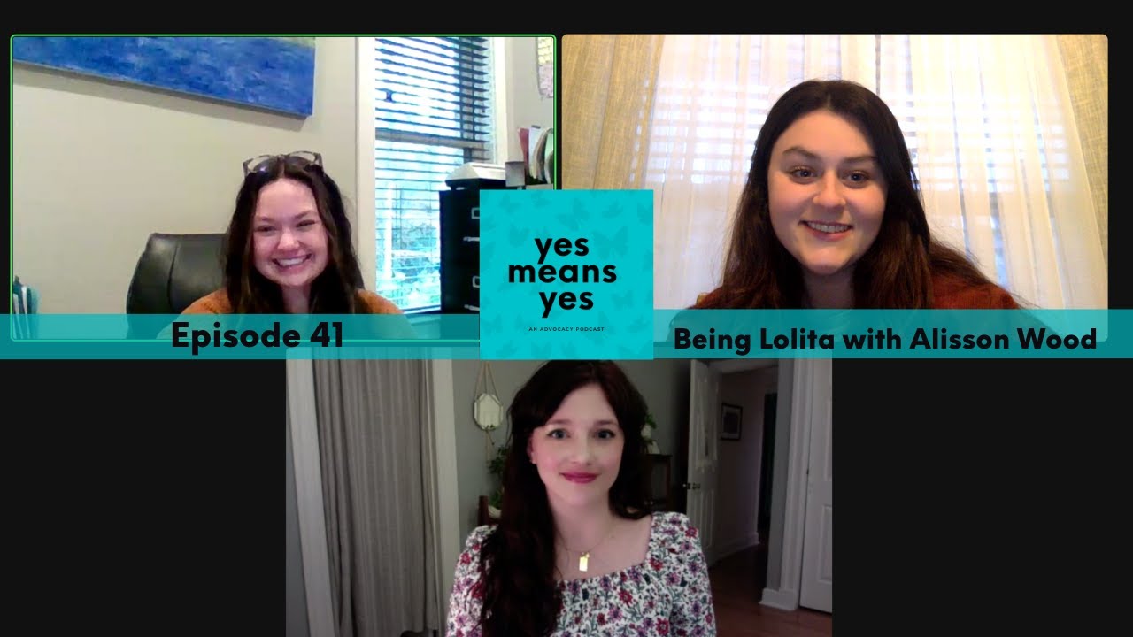 Yes Means Yes Podcast, Ep. 41: Being Lolita w/ Alisson Wood Pt. 1 - YouTube