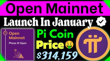 Boom 💥Pi Network Open Mainnet Launch in January New update 🤯🤩1pi Price= $314,159 🤑🎉 #bitcoin #crypto