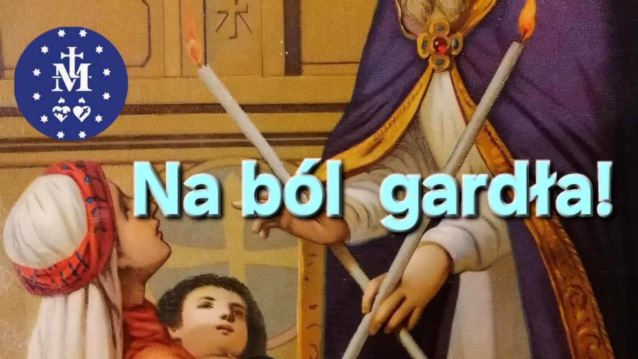 "Chore gardło?" - Św. Błażej ci pomoże 