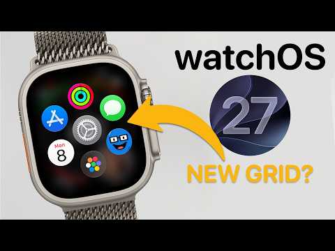watchOS 27 Hands-On: Siri, Grid & Everything New...