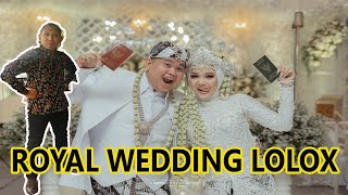 ROYAL WEDDING LOLOX 'BAGAIMANA NASIB OKI'??