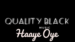 Haaye oye - QARAN ft. Ash King || QualityBlack music || Soundtrack