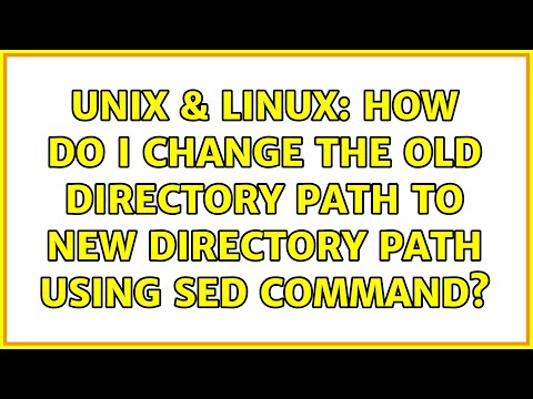 Unix & Linux: How do I change the Old Directory path to New Directory path using SED command?