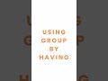 Group By And Having