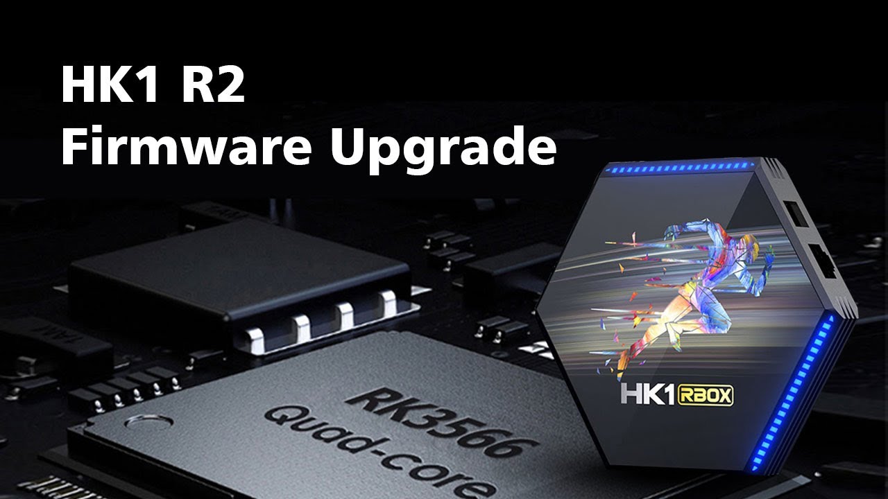 HK1 RBOX R2 RK3566 TV Box Firmware PC Upgrade  | Android 11