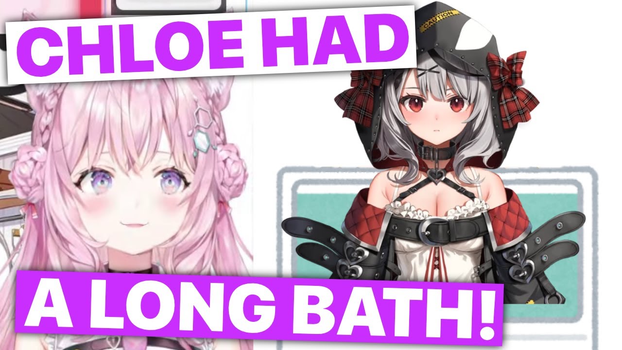 Chloe Took A Very Long Bath, Koyori Reveals (Hakui Koyori & Sakamata Chloe / Hololive) [Eng Subs]