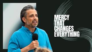 Mercy That Changes Everything (Sermon) | Pastor Trey Dowdy | Jesus | Galveston