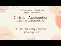 Apologetics 1 introducing christian apologetics