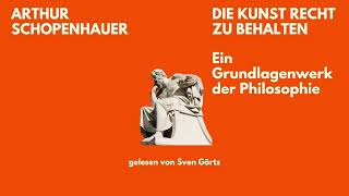🎧 Die Kunst Recht zu behalten – Schopenhauer | Philosophie Klassiker | Hörbuch | Sven Görtz liest