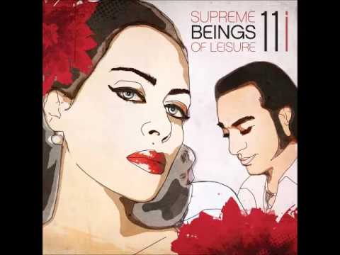 Supreme Beings of Leisure - The Ride