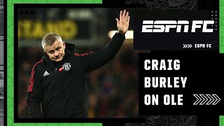 Craig Burley FINALLY sounds off on Ole Gunnar Solskjaer | Premier League | ESPN FC