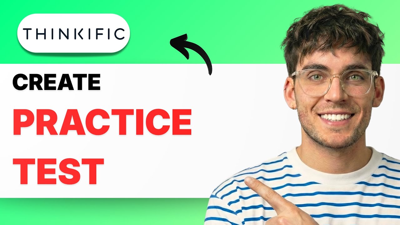 How to Create Practice Tests on Thinkific [2026 Full Guide] - YouTube