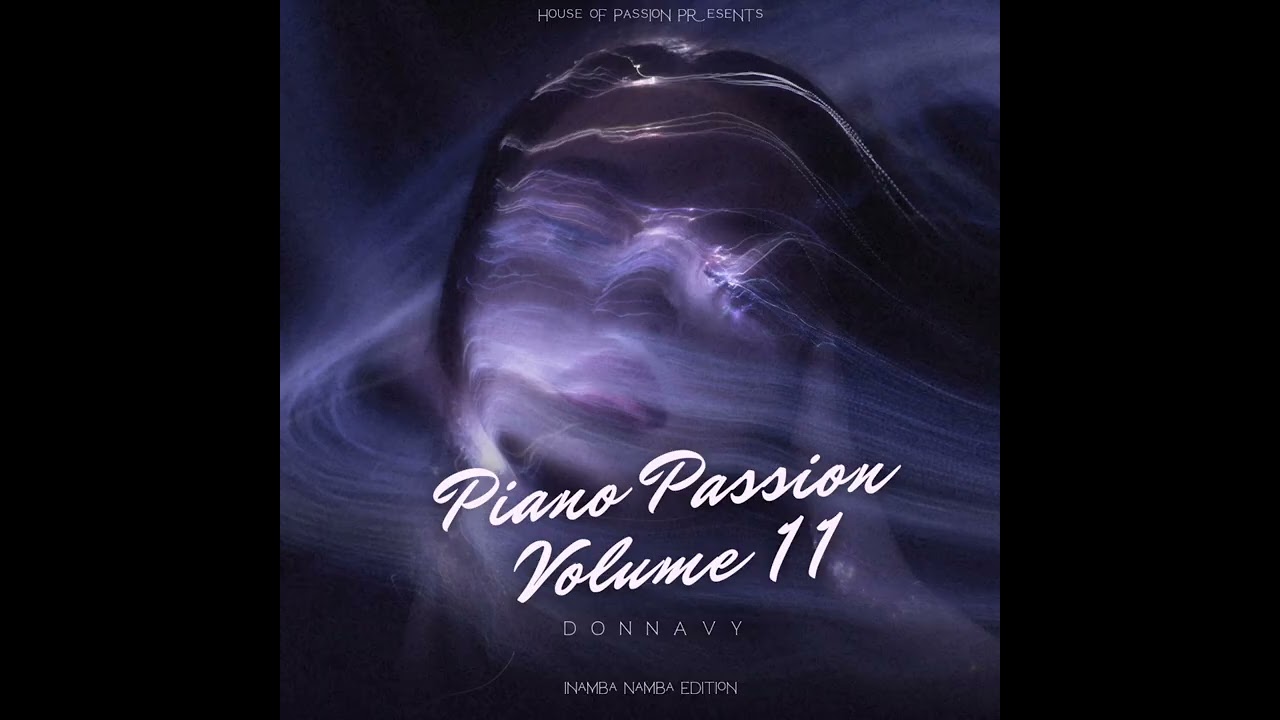 Piano Passion Volume 11(INAMBA NAMBA EDITION) Mixed And Curated by DonNavy 