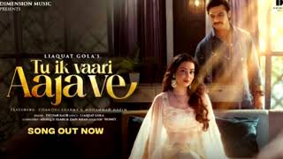 Tu ik vaari Aajave - Deedar Kaur | Chandni Sharma &amp; Mohammad Nazim | Liaquat Gola | Official Song