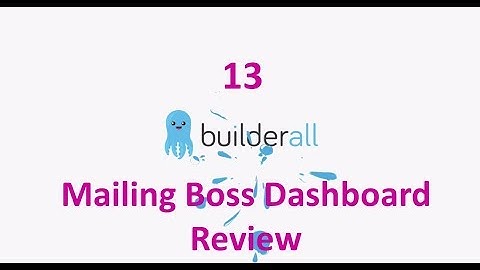 Builderall Tutorial 13 - Mailing Boss Dashboard Review