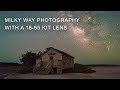 How to Shoot Milky Way Photos with a Crop-Sensor DSLR and Kit Lens