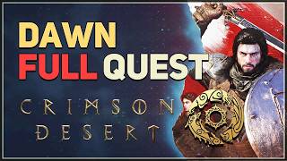 Dawn FULL QUEST Crimson Desert
