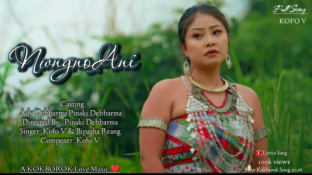 Nwngno Ani | Kokborok Video 2025 | Ady & Pinaki| Kokborok Audio Song| Kofo V 