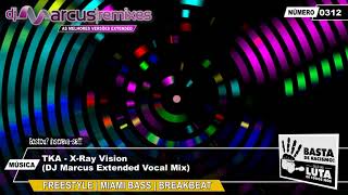 TKA - X-Ray Vision (DJ Marcus Extended Vocal Mix)