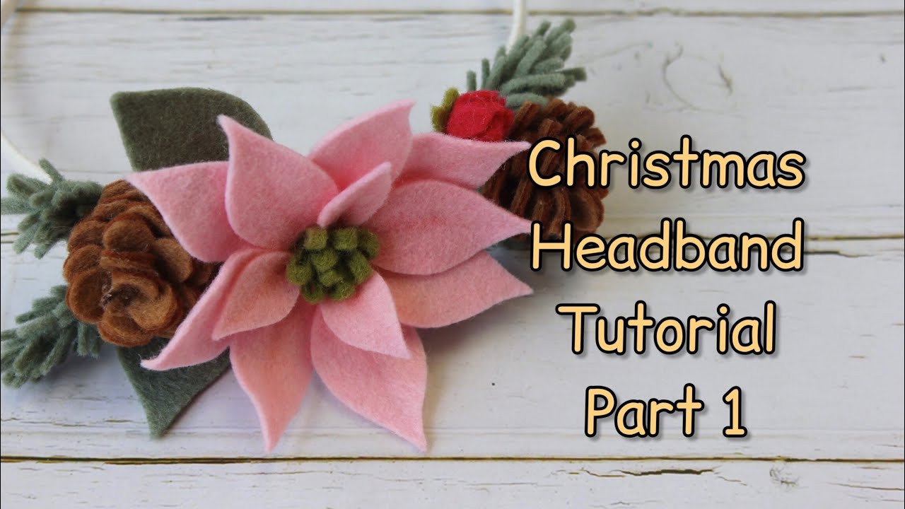 Christmas headband tutorial | Felt pinecone tutorial | Christmas decor