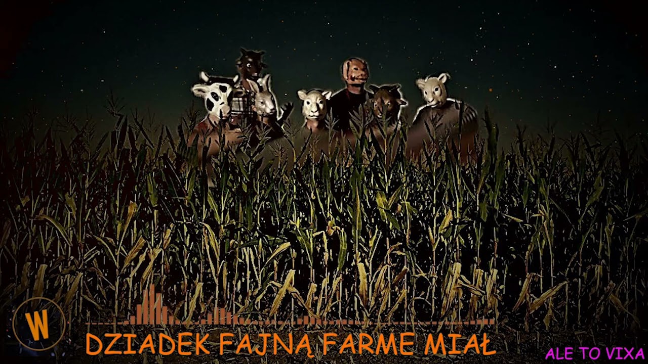 DZIADEK FAJNĄ FARME MIAŁ ALE TO VIXA (ft. Warchlak) - YouTube