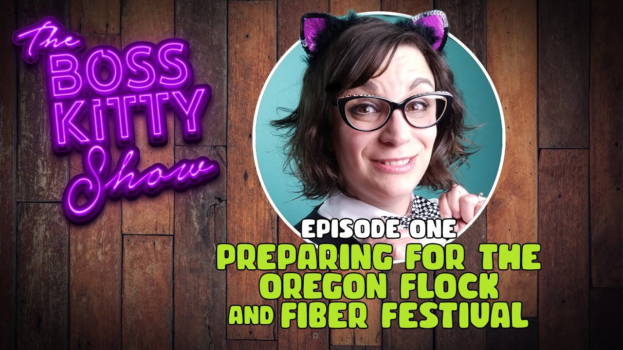Oregon Flock & Fiber Prep! | The Boss Kitty Show (1)