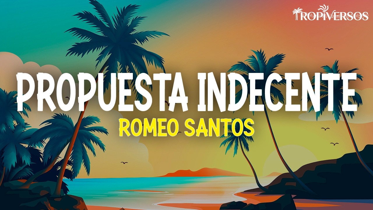 Romeo Santos - Propuesta Indecente (Letra)