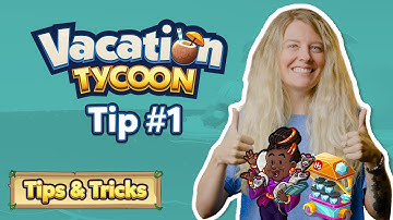 Vacation Tycoon | Tips & Tricks #1
