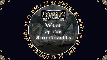 LOTRO Dungeon Series: The Webs of the Scuttledells [2024]