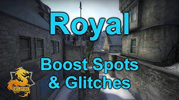CS:GO | Royal - Boost Spots & Glitches [Operation Wildfire]