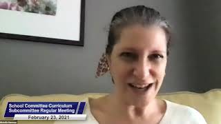 Brookline School Committee Curriculum Subcommittee Meeting - February 23, 2021