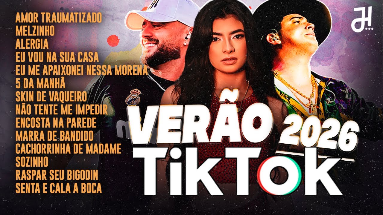 AS TOPS DO TIKTOK 2026 SÓ AS TOPS - Talita Mel, Vitinho imperador, Léo Santana, Felipe Amorim