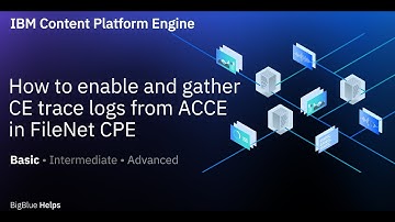 How to enable and gather CE trace logs in ACCE in FileNet CPE