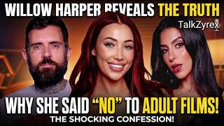 Willow Harper: Why I REFUSE To Do Adult Films
